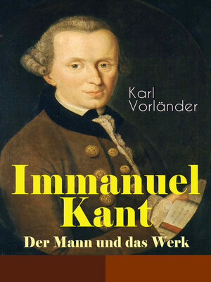 cover image of Immanuel Kant--Der Mann und das Werk